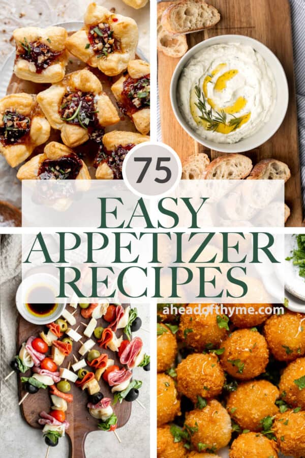 75+ Easy Appetizer Recipes - Ahead of Thyme